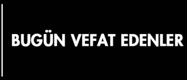 Bugün Vefat Edenler Kayseri